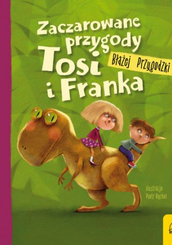 Okładka książki Zaczarowane przygody Tosi i Franka