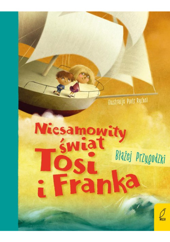 Okładka książki Niesamowity świat Tosi i Franka
